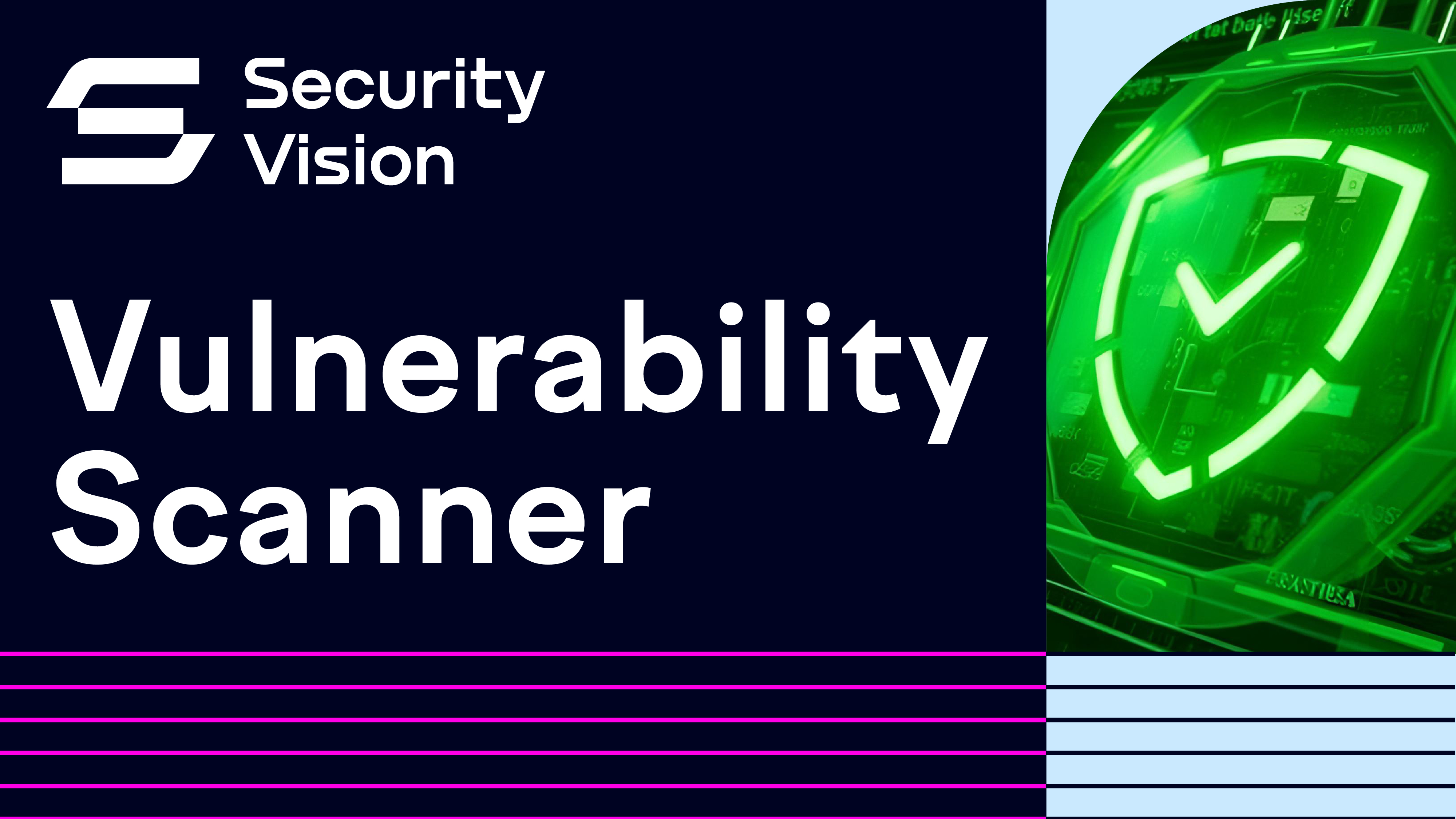 Новая версия Vulnerability Scanner от Security Vision: ещё больше источников, проверок и аналитики
